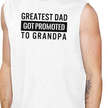 Promoted To Grandpa Men's White Sleeveless Muscle Tee